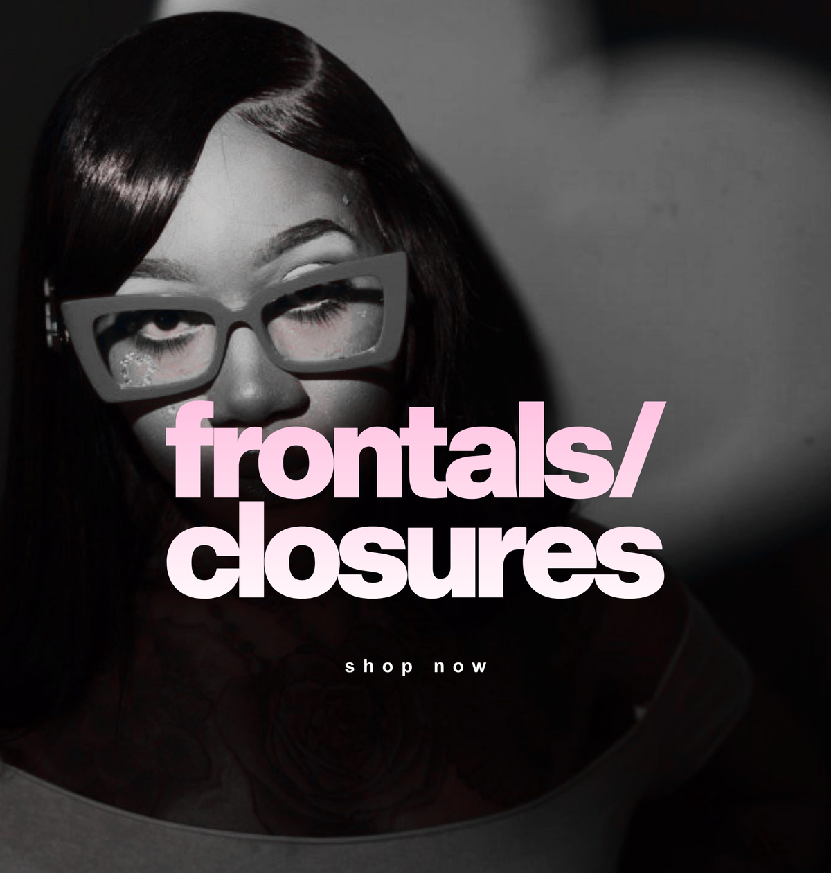 FRONTALS/CLOSURES